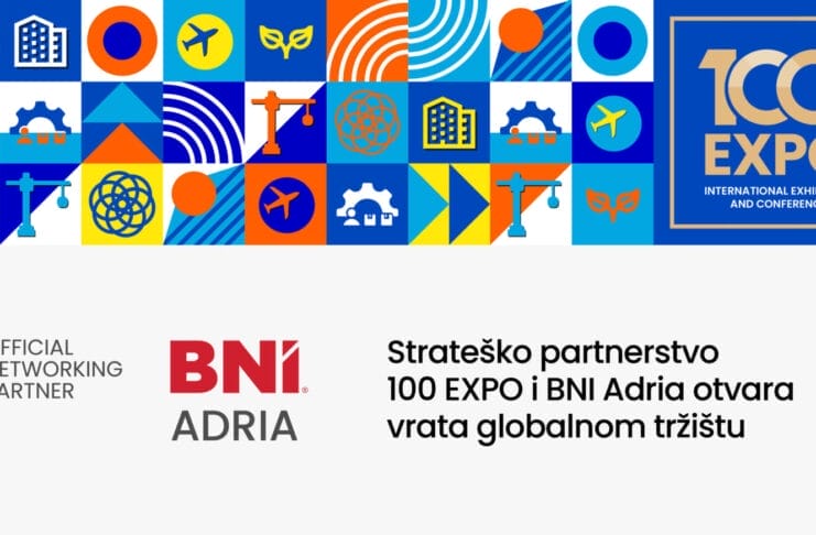 100 EXPO i BNI Adria: Strateško partnerstvo otvara vrata globalnom tržištu